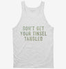 Dont Get Your Tinsel Tangled Tanktop 666x695.jpg?v=1700458242