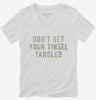 Dont Get Your Tinsel Tangled Womens Vneck Shirt 666x695.jpg?v=1700458242