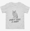 Dont Give A Hoot Funny Owl Toddler Shirt 666x695.jpg?v=1700505937