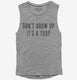 Don't Grow Up It's A Trap grey Womens Muscle Tank