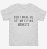 Dont Make Me Get My Flying Monkeys Toddler Shirt 666x695.jpg?v=1700458202