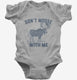 Don't Moose With Me  Infant Bodysuit