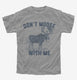 Don't Moose With Me  Youth Tee