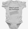 Dont Push My Buttons Infant Bodysuit 666x695.jpg?v=1700497840