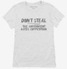 Dont Steal The Government Hates Competition Womens Shirt 666x695.jpg?v=1700507258