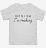 Dont Talk To Me Im Reading Toddler Shirt 666x695.jpg?v=1700650075