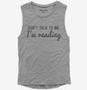Dont Talk To Me Im Reading Womens Muscle Tank Top 666x695.jpg?v=1700650075
