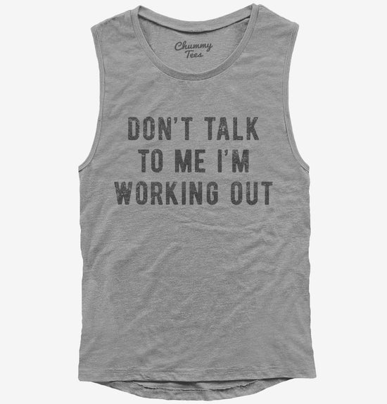 Don't Talk To Me I'm Working Out T-Shirt