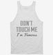 Don't Touch Me I'm Famous white Tank