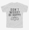 Dont Worry Be Hoppy Youth