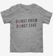 Donut Know Donut Care grey Toddler Tee