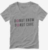 Donut Know Donut Care Womens Vneck