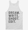 Dream Write Shoot Edit Filmmaker Film School Tanktop 666x695.jpg?v=1700394746