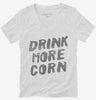 Drink More Corn Funny Moonshine Drinking Humor Womens Vneck Shirt 666x695.jpg?v=1700441410