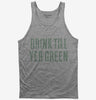 Drink Till Youre Green Tank Top 666x695.jpg?v=1700555640