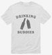 Drinking Buddies Funny Father And Son white Mens