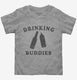 Drinking Buddies Funny Father And Son grey Toddler Tee