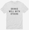 Drinks Well With Others Shirt 666x695.jpg?v=1700394652