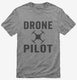 Drone Pilot grey Mens