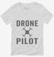 Drone Pilot white Womens V-Neck Tee