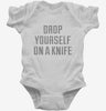 Drop Yourself On A Knife Infant Bodysuit 666x695.jpg?v=1700649589