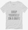 Drop Yourself On A Knife Womens Vneck Shirt 666x695.jpg?v=1700649588