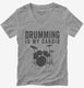 Drumming Is My Cardio grey Womens V-Neck Tee