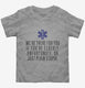 EMS We Are There For You  Toddler Tee