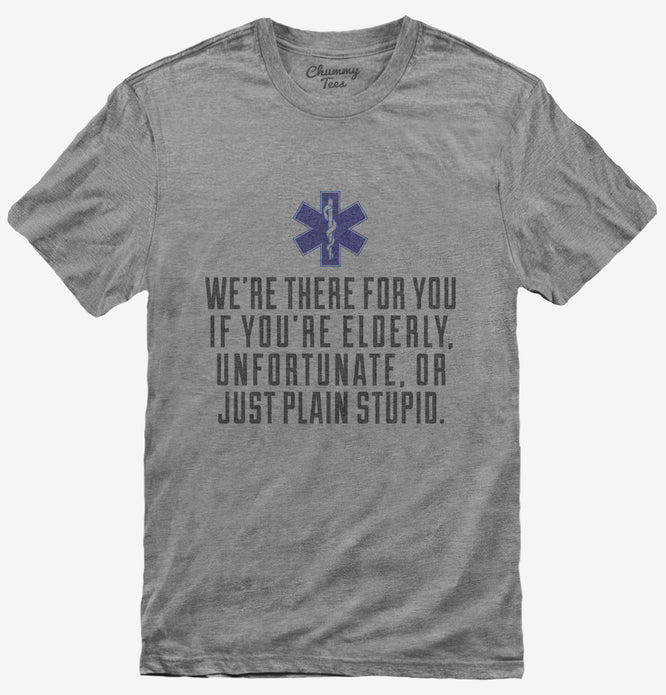 EMS We Are There For You T-Shirt