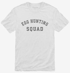 Easter Egg Hunting Squad T-Shirt