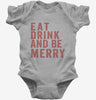 Eat Drink And Be Merry Baby Bodysuit 666x695.jpg?v=1700403103