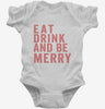 Eat Drink And Be Merry Infant Bodysuit 666x695.jpg?v=1700403103