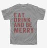 Eat Drink And Be Merry Kids
