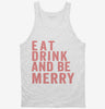 Eat Drink And Be Merry Tanktop 666x695.jpg?v=1700403103