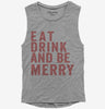 Eat Drink And Be Merry Womens Muscle Tank Top 666x695.jpg?v=1700403103