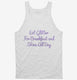 Eat Glitter For Breakfast And Shine All Day white Tank