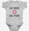 Eat More Hole Foods Funny Whole Food Infant Bodysuit 666x695.jpg?v=1700414280