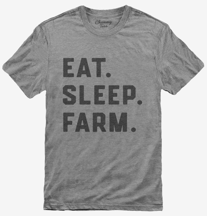 Eat Sleep Farm Funny Farmer T-Shirt