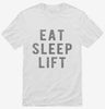 Eat Sleep Lift Shirt 666x695.jpg?v=1700472286