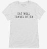 Eat Well Travel Often Womens Shirt 666x695.jpg?v=1700649371