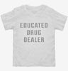 Educated Drug Dealer Toddler Shirt 666x695.jpg?v=1700649242