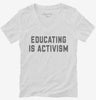 Educating Is Activism Social Justice Teacher Womens Vneck Shirt 666x695.jpg?v=1700394560