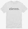 Eleventh Birthday Eleven Shirt 666x695.jpg?v=1700359936