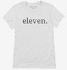 Eleventh Birthday Eleven Womens Shirt 666x695.jpg?v=1700359936