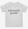 Eleventh Grade Back To School Toddler Shirt 666x695.jpg?v=1700367255