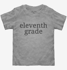 Eleventh Grade Back To School Toddler Shirt