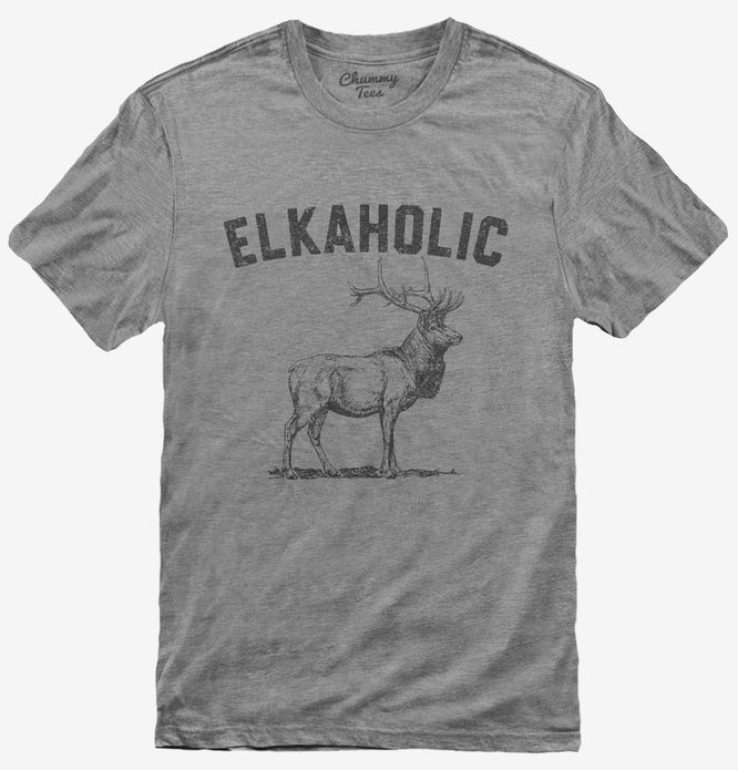 Elkaholic Elk Hunting Elk Hunter T-Shirt