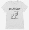 Elkaholic Elk Hunting Elk Hunter Womens Shirt 666x695.jpg?v=1700372819
