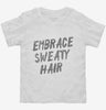 Embrace Sweaty Hair Toddler Shirt 666x695.jpg?v=1700490447