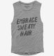 Embrace Sweaty Hair  Womens Muscle Tank